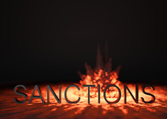 Text SANCTIONS on black background with explosion, fire. Economic, financial, political sanctions. Russian oil and gas embargo. Russian Ukrainian conflict. Stop war, occupation. 3D rendering.