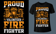 Proud Volunteer Firefighter American Firefighter T-Shirt Design