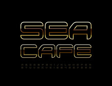 Vector Creative Logo Sea Cafe. Modern Elegant Font. Artistic Alphabet Letters And Numbers