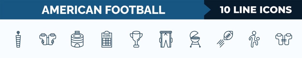 Wall Mural - set of 10 american football web icons in outline style. thin line icons such as yard marking, padded shirt, stadium cylinder, score, trophy, practice pants, with wheels, kicking the ball vector