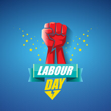 1 May Happy Labour Day Vector Label With Strong Protest Fist In The Air On Blue Background. Vector Happy Labor Day Background Or Banner With Man Hand. Workers May Day Poster