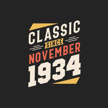 Classic Since November 1934. Born In November 1934 Retro Vintage Birthday