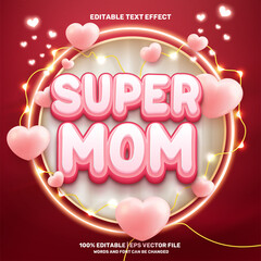 Wall Mural - Super mom editable text effect with heart shape 3d render style