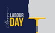 Happy labour day or working day . 1st may labour day concept for banner, poster, card and background design.