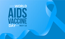 World Aids Vaccine Day. Annual HIV Vaccine Awareness Day Concept For Banner, Poster, Card And Background Design.