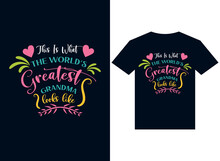 This Is What The World's Greatest Grandma Looks Like T-shirt Design Typography Vector Illustration For Printing