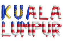 3d Illustration Of Kuala Lumpur Capital Balloons With Malaysia Flags Color Isolated On White