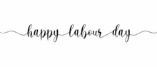 Happy Labour Day Phrase Continuous One Line Calligraphy With White Background