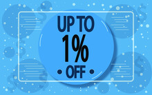 Up To 1% Off. Blue Decorated Banner For Store Sales And Special Promotions