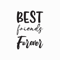 best friends forever black letters quote