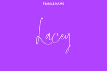 Cursive Text Lettering Girl Name Lacey On Purple Background