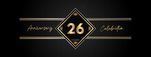 26 Years Anniversary Golden Color With Decorative Frame Isolated On Black Background For Anniversary Celebration Event, Birthday Party, Brochure, Greeting Card. 26 Year Anniversary Template Design