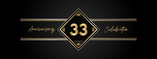 33 Years Anniversary Golden Color With Decorative Frame Isolated On Black Background For Anniversary Celebration Event, Birthday Party, Brochure, Greeting Card. 33 Year Anniversary Template Design