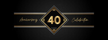 40 Years Anniversary Golden Color With Decorative Frame Isolated On Black Background For Anniversary Celebration Event, Birthday Party, Brochure, Greeting Card. 40 Year Anniversary Template Design