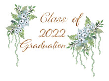 Class Of 2022 Graduation Congratulations Flower And Leaves Background, Vintage Watercolor Illustration Nature Decoration Elements