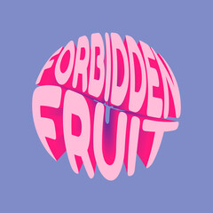 Wall Mural - Forbidden fruit. Vector 3D lettering isolated . Template for card, poster, banner, print for t-shirt, pin, badge, patch.