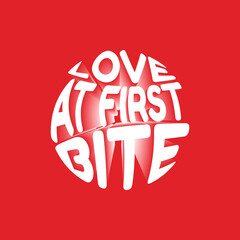 Wall Mural - Love at first bite. Vector 3D lettering isolated . Template for card, poster, banner, print for t-shirt, pin, badge, patch.