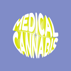 Wall Mural - Medical cannabis. Vector 3D lettering isolated . Template for card, poster, banner, print for t-shirt, pin, badge, patch.