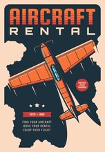 Aircraft Rental Service Vintage Poster With Retro Plane Or Airplane. Vector Air Travel, Old Aviation Flight Tours And Pilot Training Banner With Retro Aeroplane Or Monoplane, Propeller Engine Aircraft