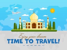 Welcome To India Poster With Famous Attraction Vector Illustration. Travel Design With Ancient Palace Taj Mahal On Background World Map. Worldwide Air Traveling, Time To Travel, Discover New Places