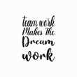 © nurfa - team work makes the dream work black letter quote