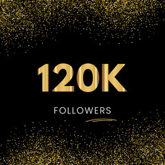 Sticker - Thank you 120K or 120 Thousand followers. Vector illustration with golden glitter particles on black background for social network friends, and followers. Thank you celebrate followers, and likes.