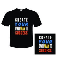 Create Your Own Way To Success T-Shirt