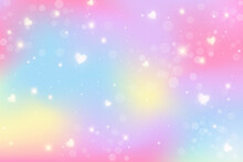 Rainbow Unicorn Background. Holographic Illustration In Pastel Colors. Cute Cartoon Girly Background. Bright Multicolored Sky With Stars And Hearts. Vector.