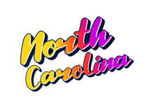North Carolina Text Design. Vector Calligraphy. Typography Poster. Usable As Background.