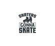 © DINVECT - Skaters gonna skate svg, Skating Queen svg, Roller Skating svg, Adult Skate Night, Roller Skates saying, Roller Derby quotes, Roller Skating Eps