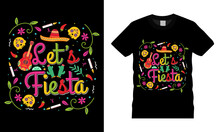 Cinco De Mayo Mexican New T-shirt Design Vector Print Ready File. Let's Fiesta. Cinco Day Merchandise Design, Stickers, Label, Poster, Greeting Cards Designs.
