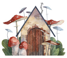 Small Tiny House With Wooden Door And Pitched Roof. Growing Poisonous Toadstool Fungi And Green Bushes. Watercolor Hand Painted Illustration