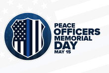 Peace Officers Memorial Day. May 15. Holiday Concept. Template For Background, Banner, Card, Poster With Text Inscription. Vector EPS10 Illustration.