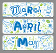 Three lovely horizontal seasonal spring doodle banners with cute hand drawn text in vector for stickers, bookmarks, prints and different childish accessories. March, April, May. Calendar greetings