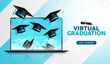 Virtual graduation vector background design. Virtual graduation text with 3d mortarboard cap in laptop screen device element for online graduate student ceremony. Vector illustration.
