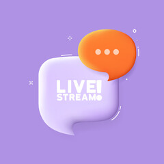 Wall Mural - Live stream. Speech bubble with Live stream text. 3d illustration. Pop art style. Vector line icon for Business and Advertising