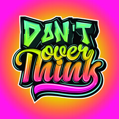 Wall Mural - Don't overthink, colorful typography design