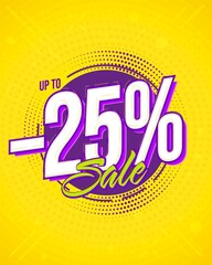 Wall Mural - Up to 25 percent off discount sale promotion. Shop special offer advertisement. Banner, poster flyer or coupon for retail marketing vector illustration. Cheap purchase, online shopping concept