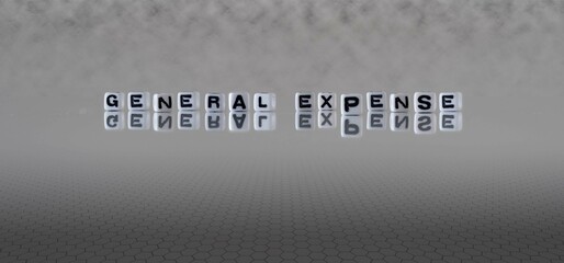 Canvas Print - general expense word or concept represented by black and white letter cubes on a grey horizon background stretching to infinity