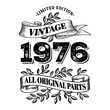 1976 limited edition vintage all original parts. T shirt or birthday card text design. Vector illustration isolated on white background.