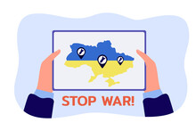Territory Of Ukraine On Map With Missile Signs. Placard With Phrase Stop War In Human Hands Flat Vector Illustration. Map Of Military Operations. Battle, Fight, Conflict Concept