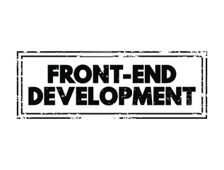 Front-end development is the development of the graphical user interface of a website, so that users can view and interact with that website, text concept stamp