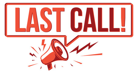 Poster - Last call - bright advertising sign with megaphone