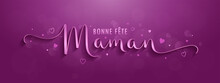 Calligraphie Vecteur Rose BONNE FETE MAMAN Avec Coeurs