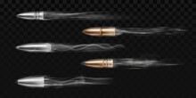 Fired Bullets With Smoke Traces Isolated On Transparent Background. Vector Realistic Set Of 3d Metal And Brass Bullets Different Calibers With Motion Effect Of Shot From Weapon, Revolver Or Pistol