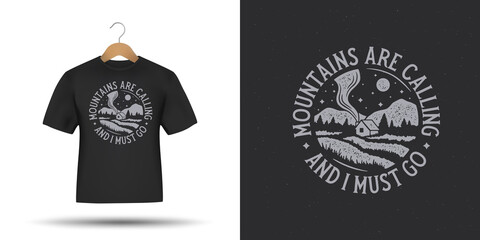 Wall Mural - Mountains are calling and I must go t-shirt design. Cozy cabin in the woods hand drawn composition. Adventure related motivational slogan. Vector vintage illustration.