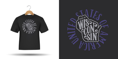 Wall Mural - Wisconsin state t-shirt typography design. USA american state hand drawn lettering. Made in Wisconsin slogan, phrase, quote. Vector illustration.