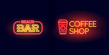 Coffee Shop And Bar Neon Light Sign Set.