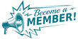 Become a member - monochrome advertising sign with megaphone