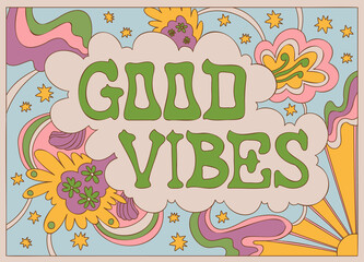 Wall Mural - Stylish retro poster. Hippie style illustration. Bright print for t-shirts. Template for stickers, covers, postcards. Background with flowers, sun, rainbow, inscription. Good vibes. 
